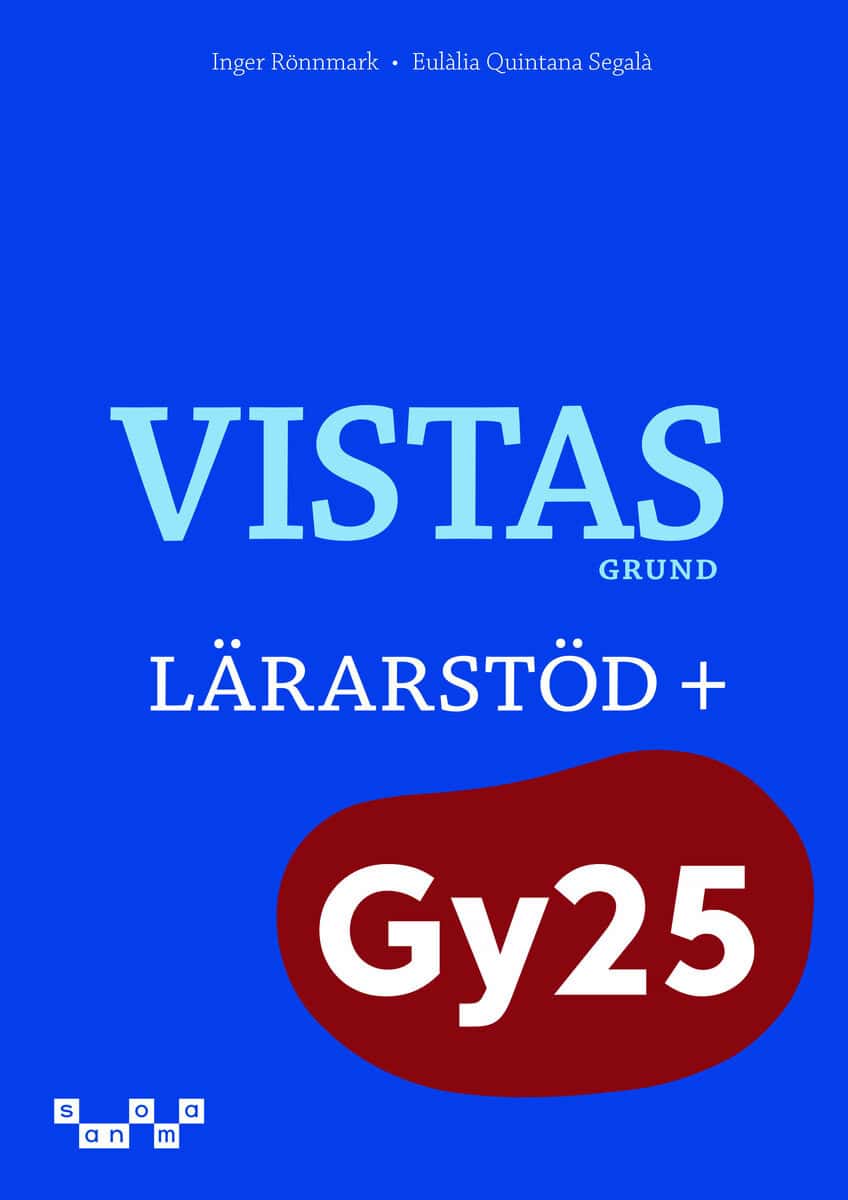 Rönnmark, Inger ; Quintana Segalà, Eulàlia : Vistas Grund Lärarstöd+ (Skollicens)