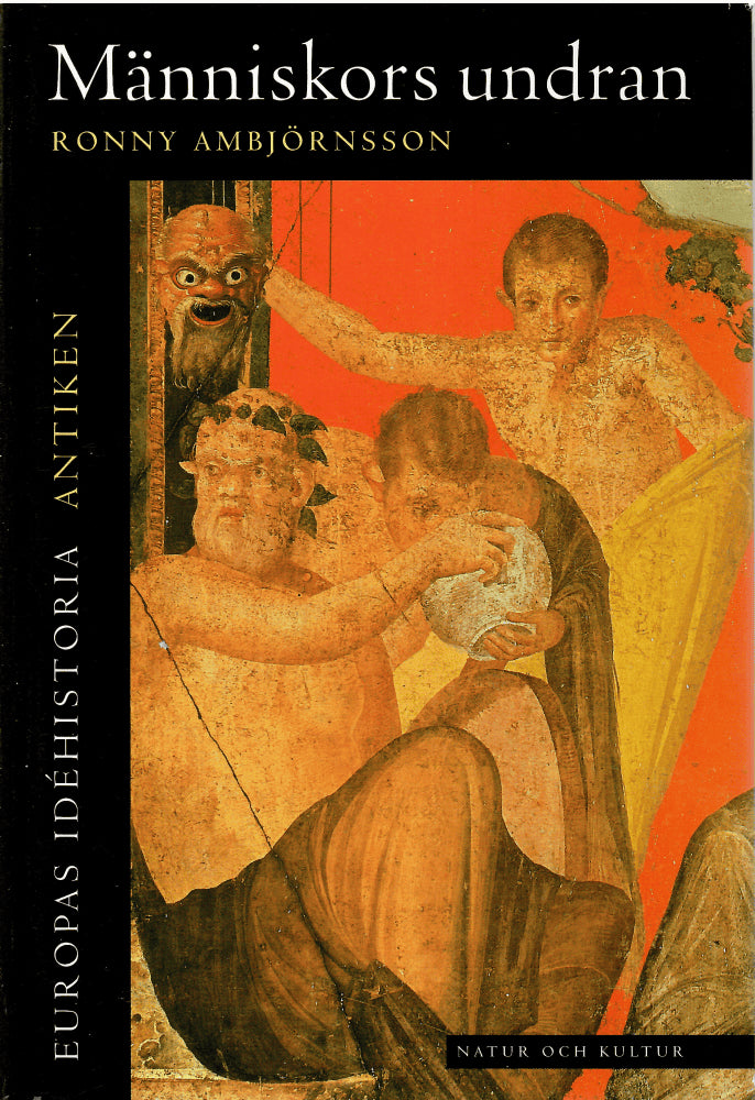 Ronny Ambjörnsson : Människors undran - Europas idéhistoria. Antiken