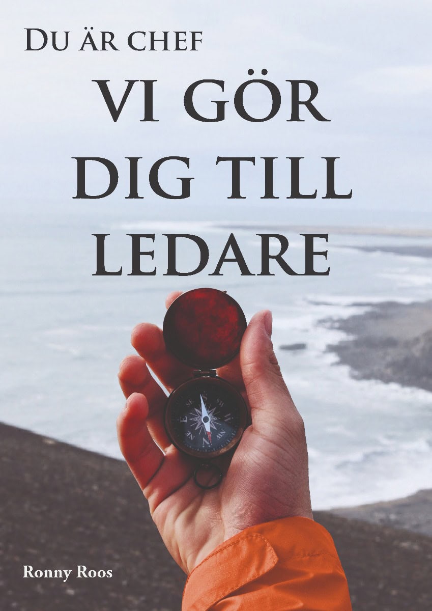Ronny Roos : Du är chef : vi gör dig till ledare
