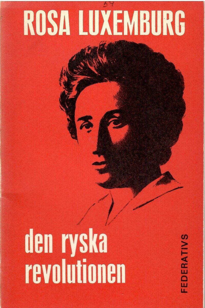 Rosa Luxemburg : Den ryska revolutionen
