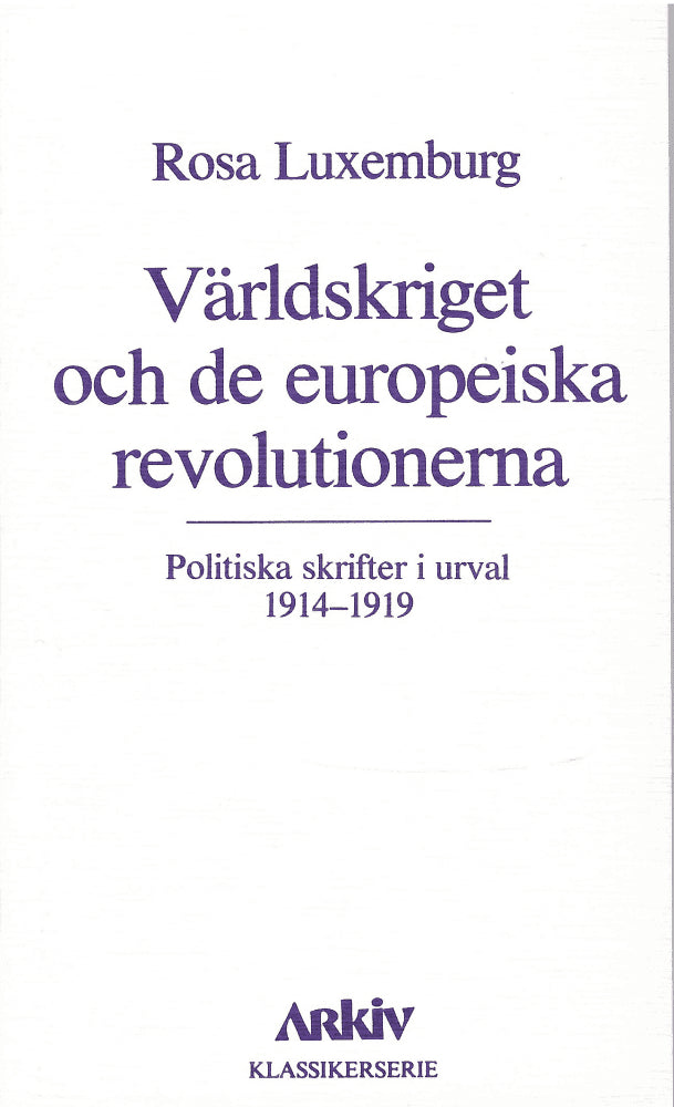 Rosa Luxemburg : Världskriget och de europeiska revolutionerna