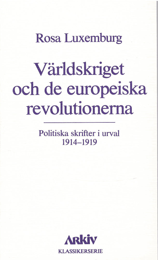 Rosa Luxemburg : Världskriget och de europeiska revolutionerna