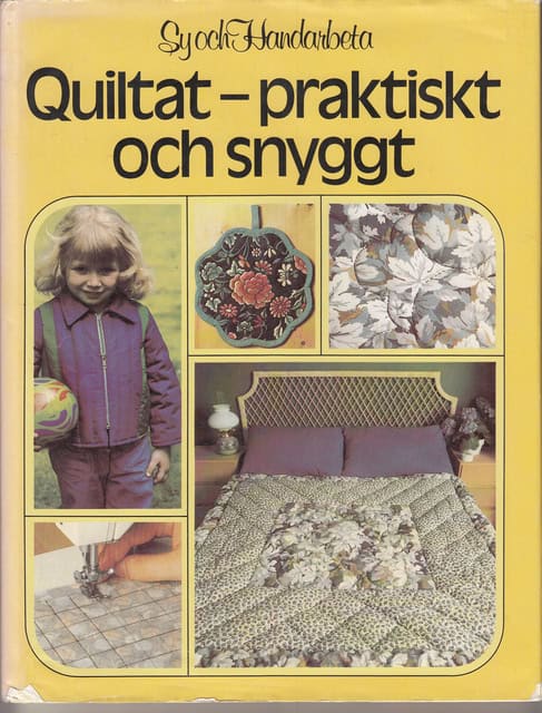 ROSALIE. ARMSTRONG : Quiltat- praktiskt och snyggt., Sy och Handarbete 2