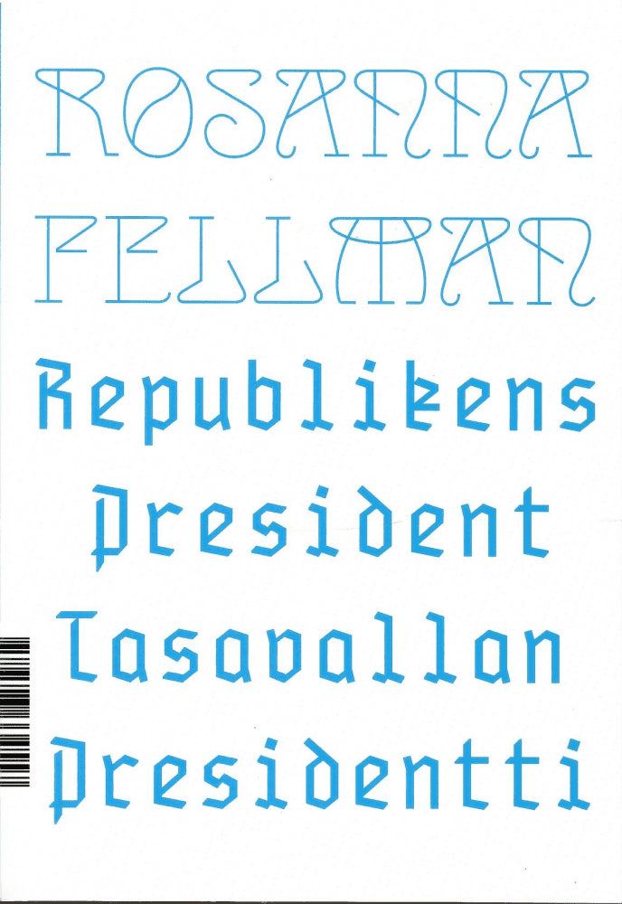 Rosanna Fellman : Republikens president