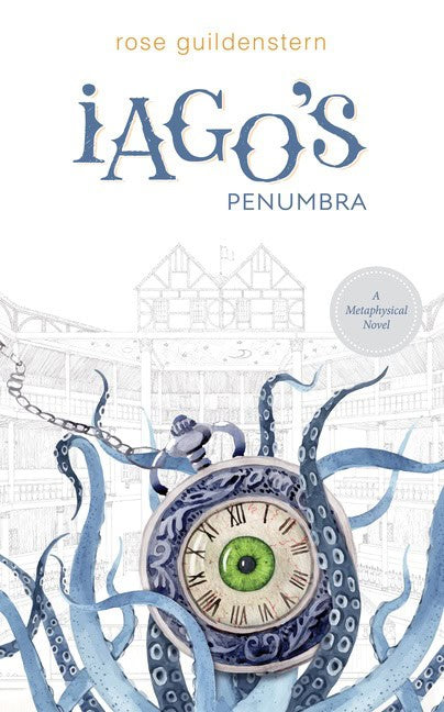 Rose Guildenstern : Iago's Penumbra
