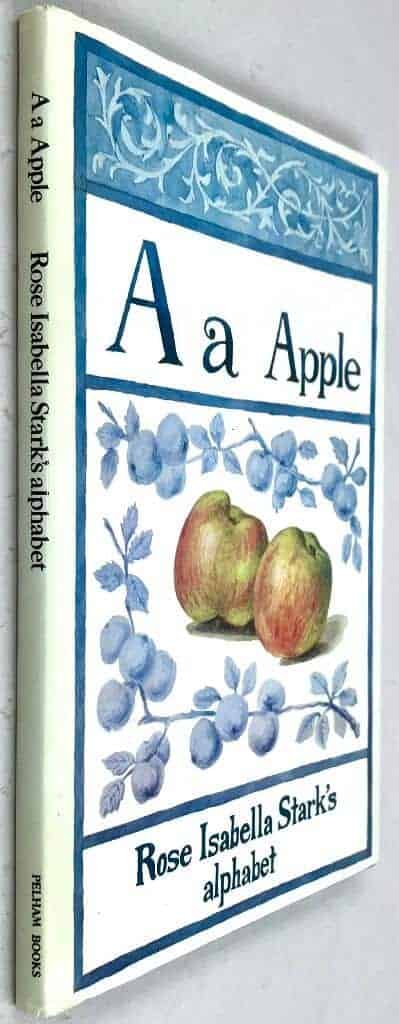 Rose Isabelle Stark : A a Apple - Rose Isabella Stark's Alphabet