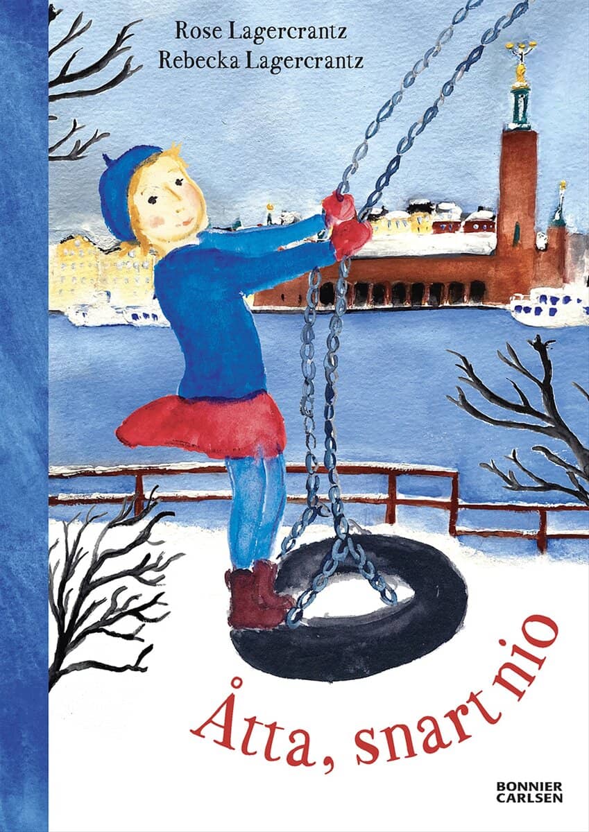 Rose Lagercrantz : Åtta, snart nio