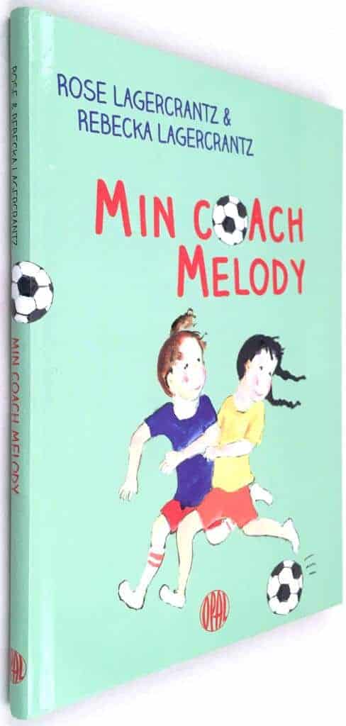 Rose Lagercrantz ; Rebecka Lagercrantz : Min coach Melody