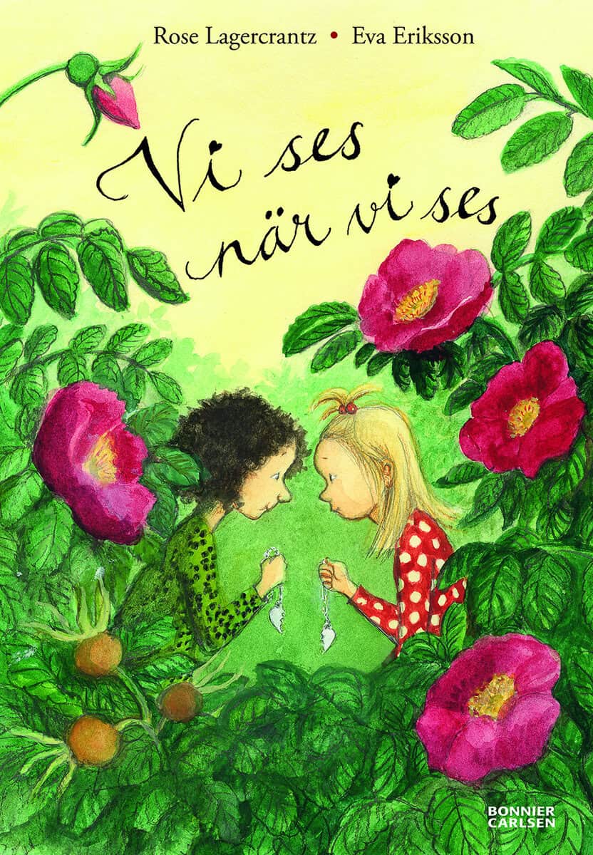 Rose Lagercrantz : Vi ses när vi ses