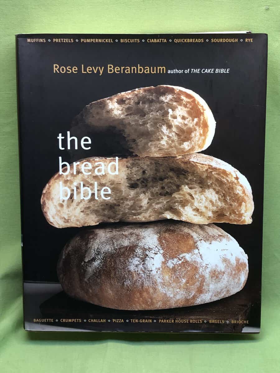 Rose Levy Beranbaum : The bread bible