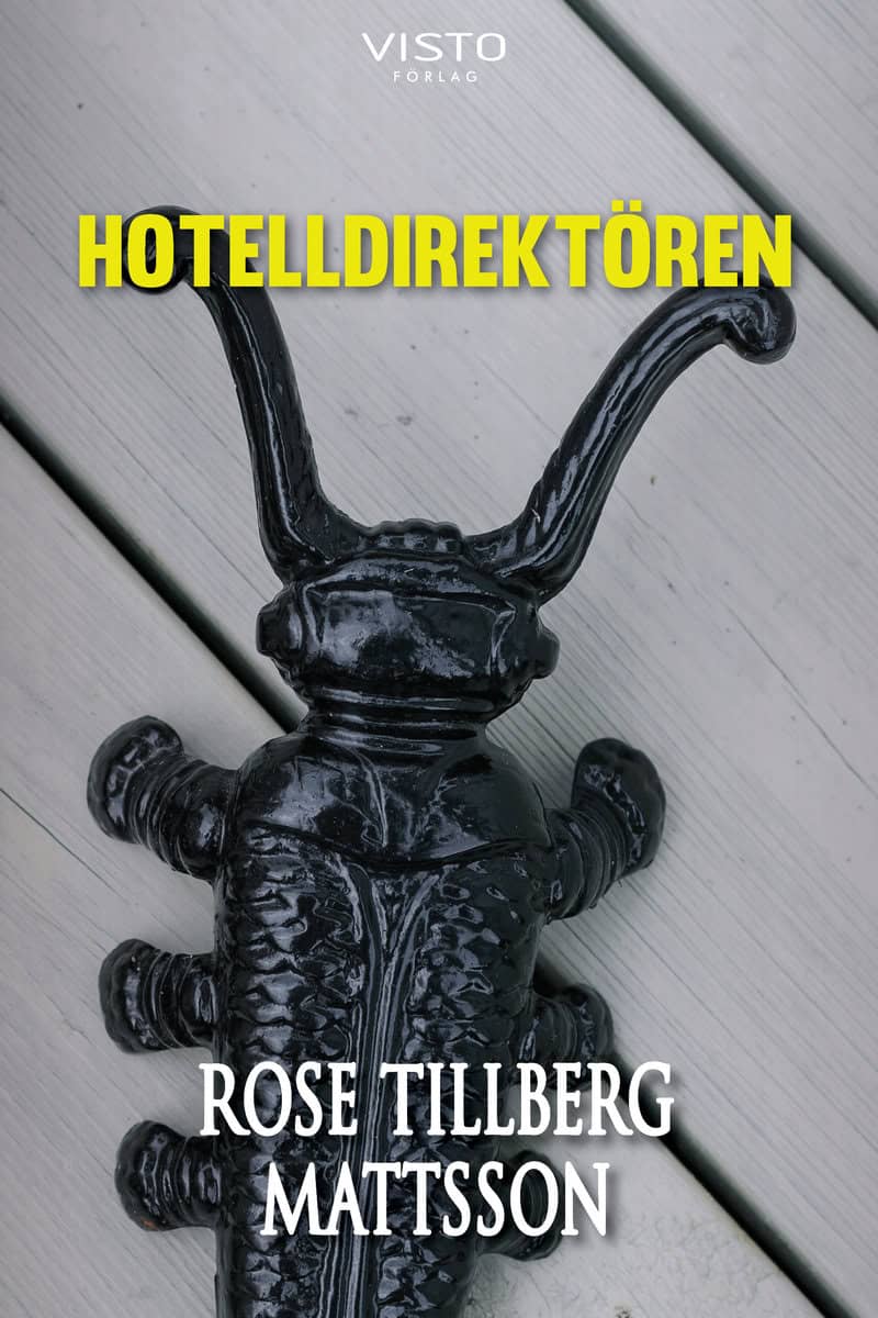Rose Tillberg Mattsson : Hotelldirektören