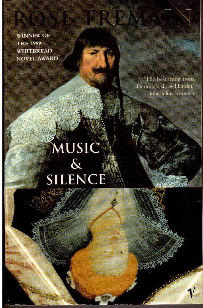 Rose Tremain : Music & Silence