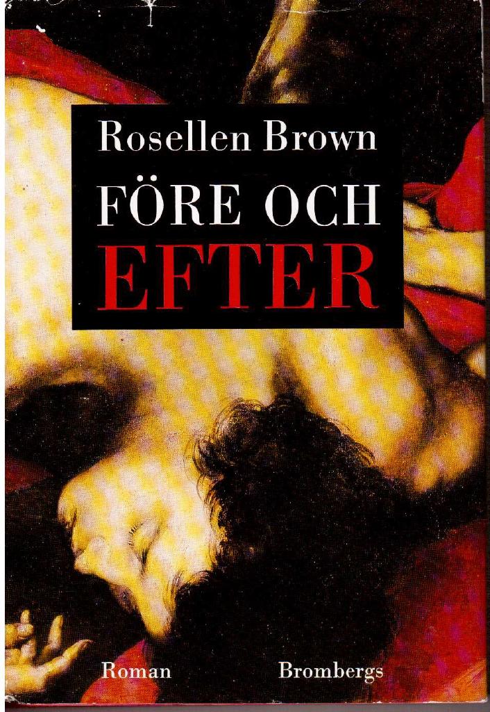 Rosellen Brown : Före och efter