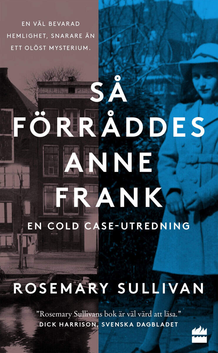 Rosemary Sullivan : Så förråddes Anne Frank