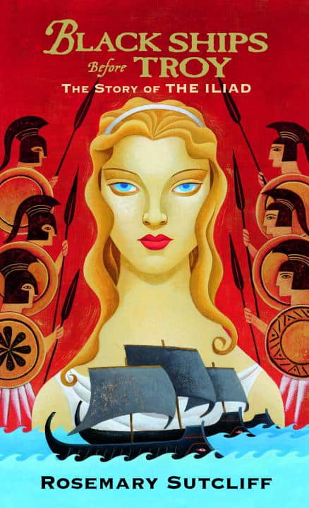Rosemary Sutcliff : Black Ships Before Troy