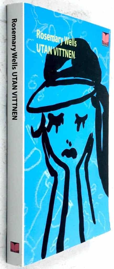 Rosemary Wells : Utan vittnen