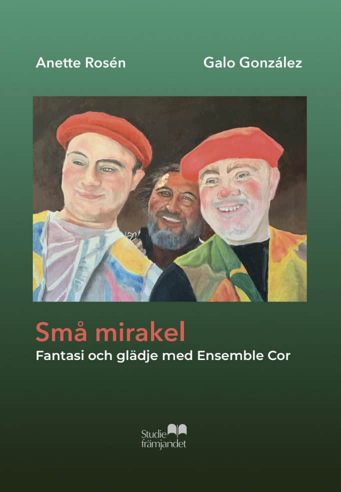 Rosén, Anette ; González, Galo : Små mirakel
