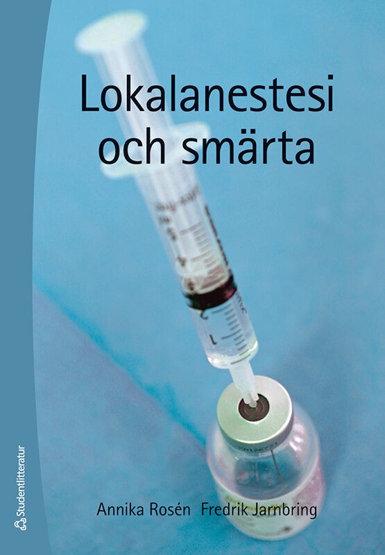 Rosén, Annika; Jarnbring, Fredrik : Lokalanestesi och smärta