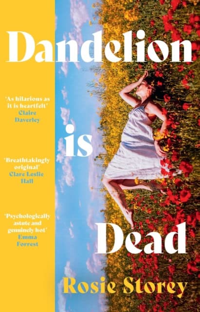 Rosie Storey : Dandelion is Dead