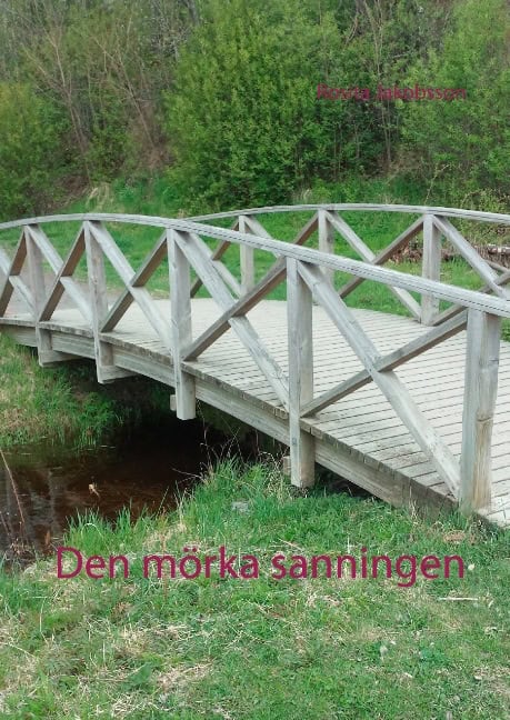 Rosita Jakobsson : Den mörka sanningen