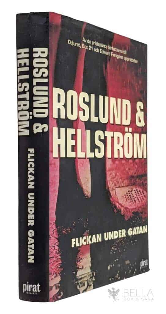 Roslund, Anders ; Hellström, Börge : Flickan under gatan - Ewert Grens - Bok 4