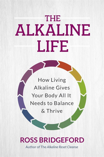 Ross Bridgeford : The Alkaline Life