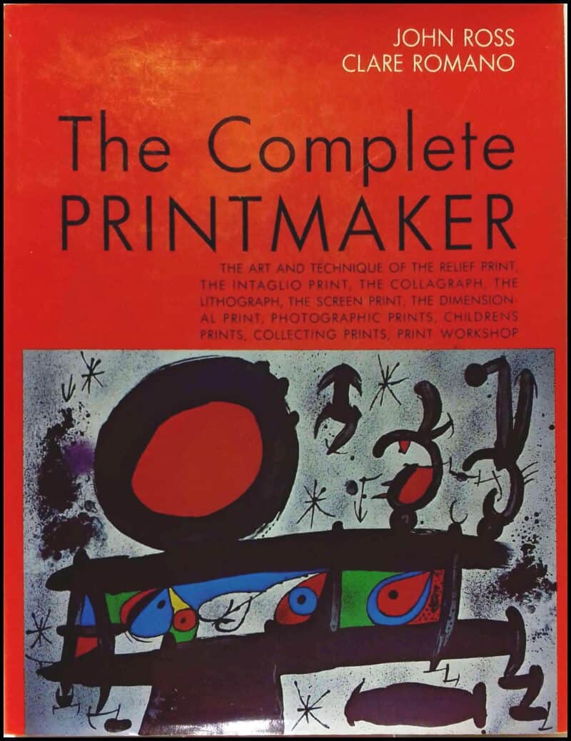 Ross, John ; Romano, Clare : The complete printmaker