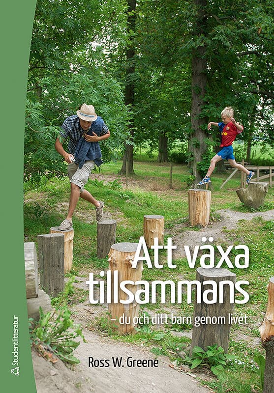 Ross W. Greene : Att växa tillsammans : du och ditt barn genom livet