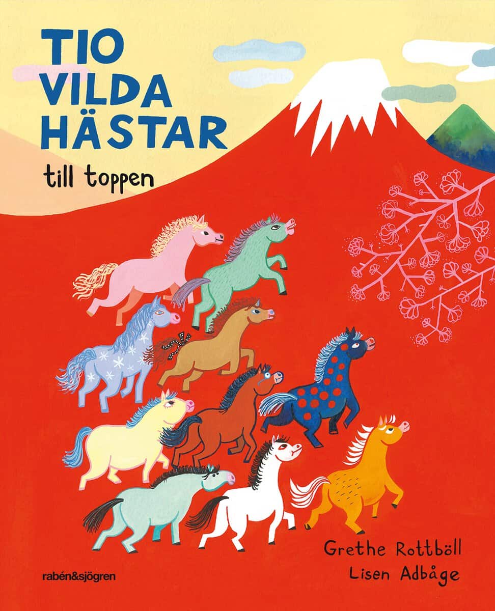 Rottböll, Grethe ; Adbåge, Lisen : Tio vilda hästar till toppen