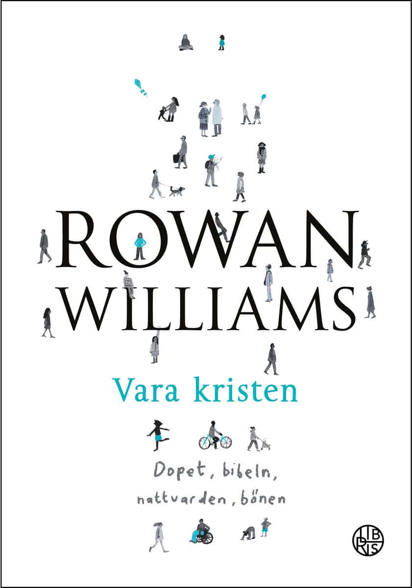 Rowan Williams : Vara kristen