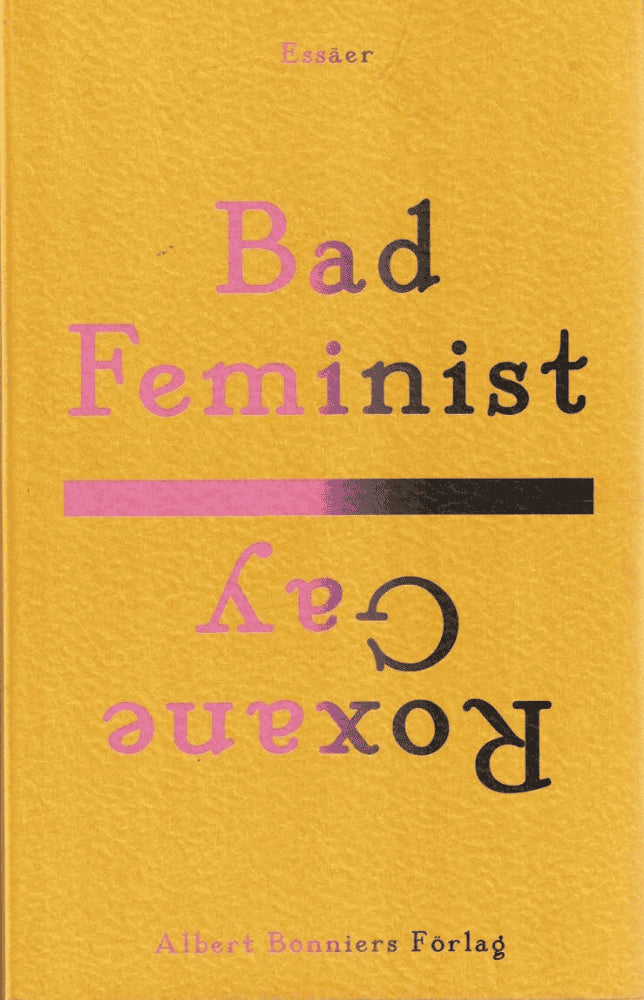 Roxane Gay : Bad feminist