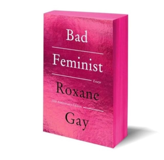 Roxane Gay : Bad Feminist [Tenth Anniversary Edition]