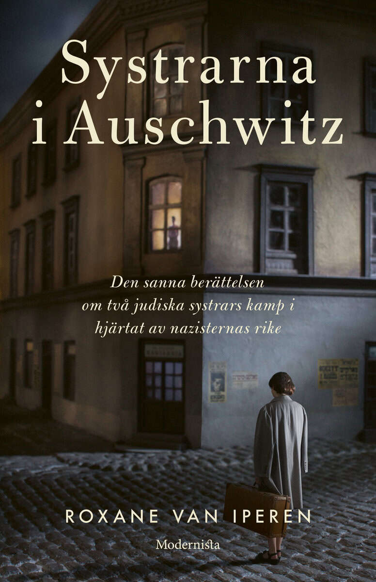 Roxane van Iperen : Systrarna i Auschwitz