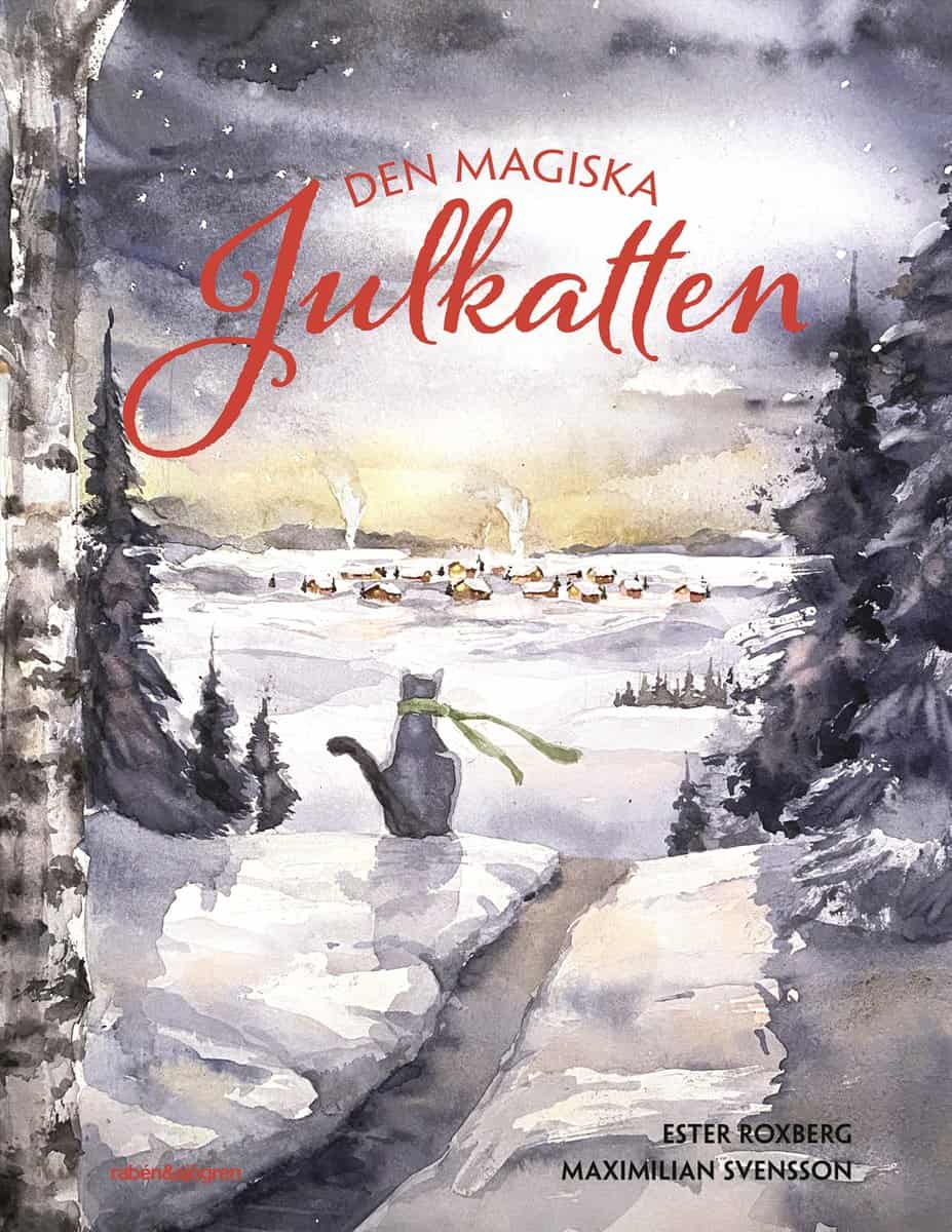 Roxberg, Ester ; Svensson, Maximilian : Den magiska julkatten