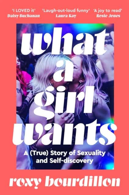Bourdillon, Roxy | WHAT A GIRL WANTS