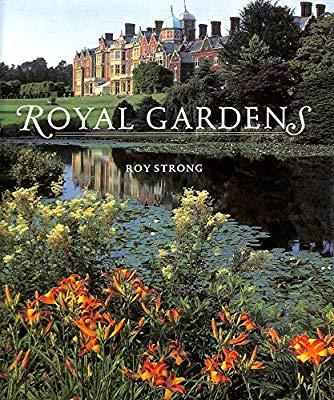 Roy Strong : Royal Gardens