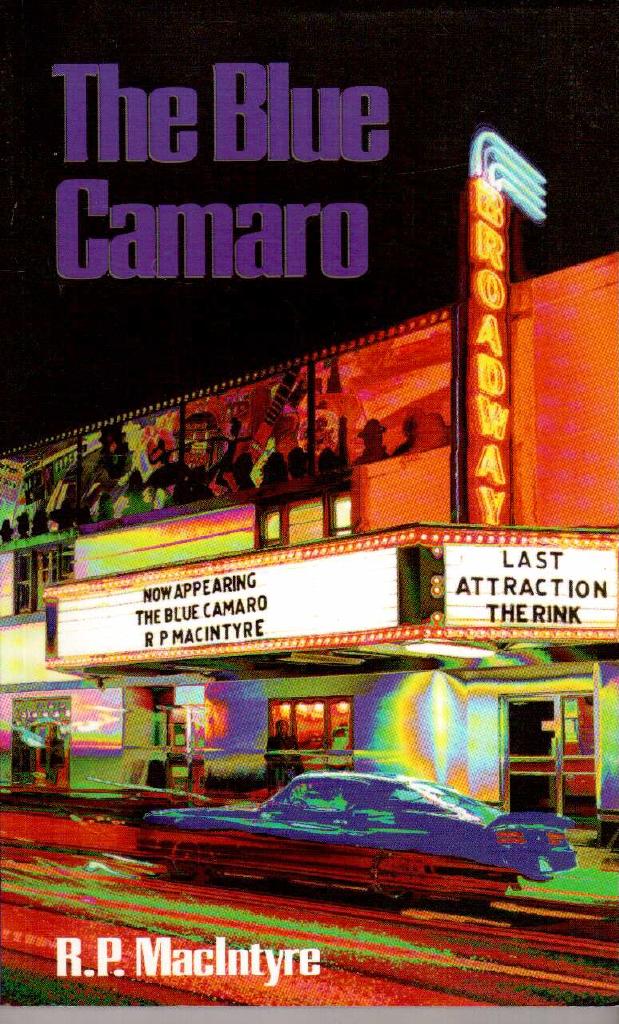 R.P. MacIntyre : The Blue Camaro