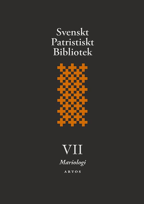 Rubensson, Samuel ; Fornberg, Tord [red.] : Svenskt Patristiskt bibliotek. Band 7, Mariologi