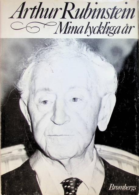 Rubenstein Arthur : Mina lyckligaste år.