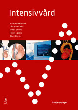 Rubertsson, Sten ; Larsson, Anders ; Lipcsey, Miklos ; Smekal, David [red.] : Intensivvård