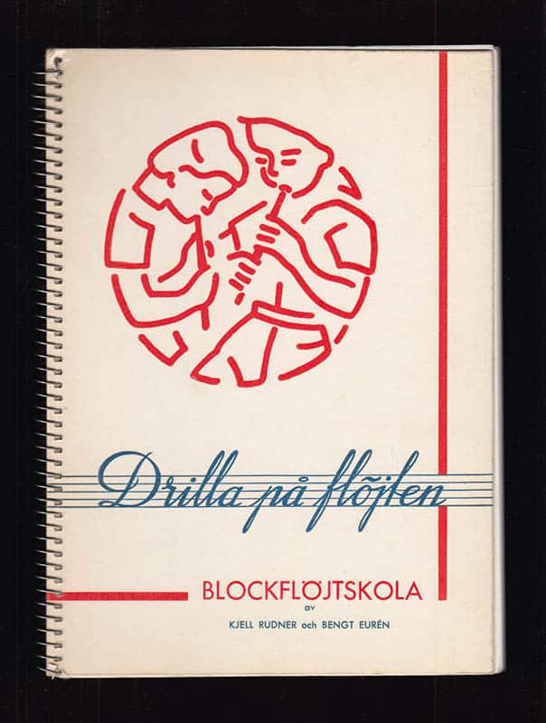 Rudner, Kjell ; Eurén, Bengt : Drilla på flöjten. Blockflöjtskola