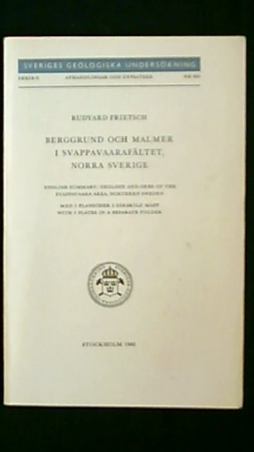 RUDYARD. FRIETSCH : Berggrund och malmer i Svappavaarafältet, Norra Sverige. English summary