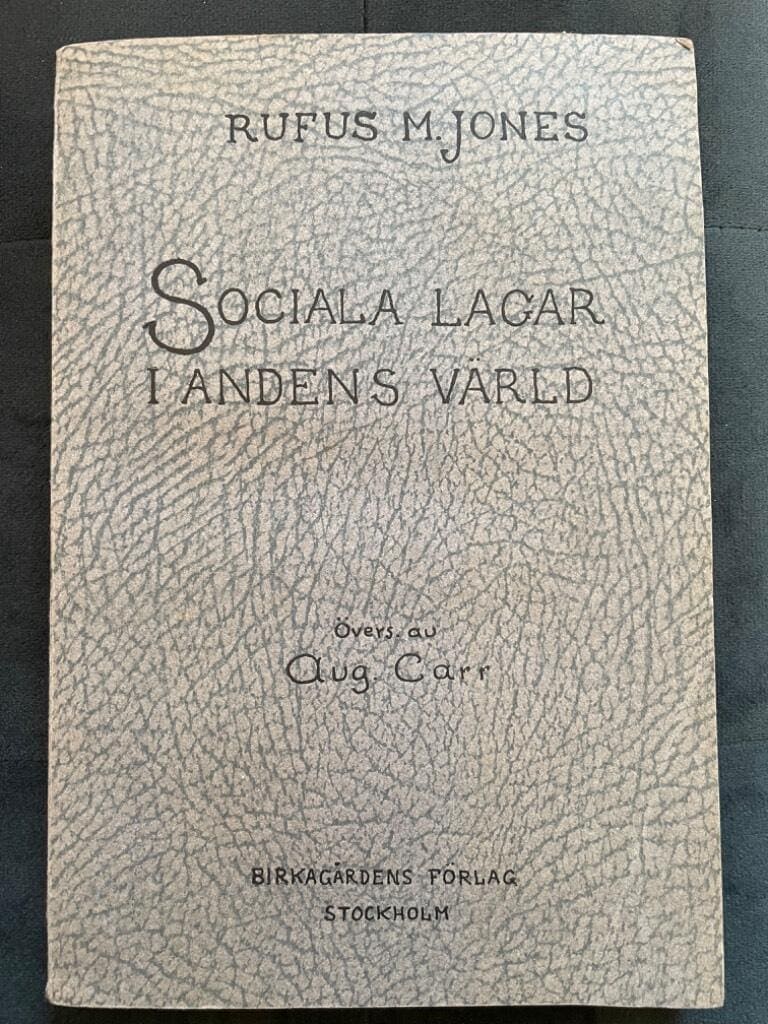 Rufus M. Jones : Sociala lagar i andens värld. Om det mänskligas och gudomligas förhållande till varandra.
