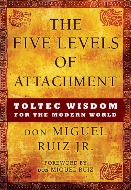 Ruiz don Miguel : Five Levels of Attachment (Paper)