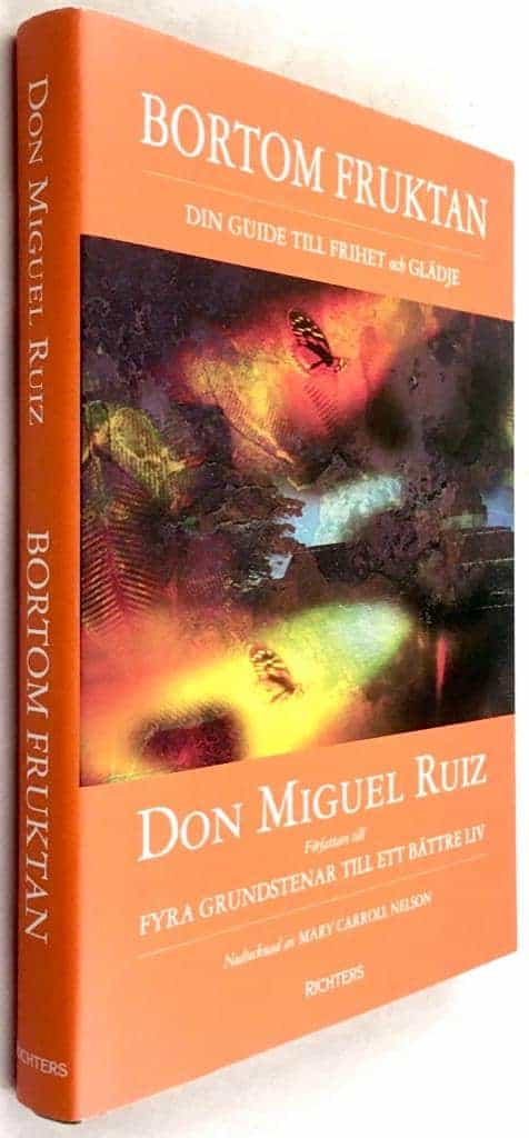 Ruiz, Don Miguel ; Mary Carroll Nelson : Bortom fruktan