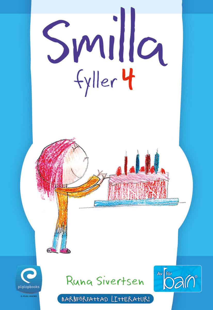 Runa Sivertsen : Smilla fyller 4