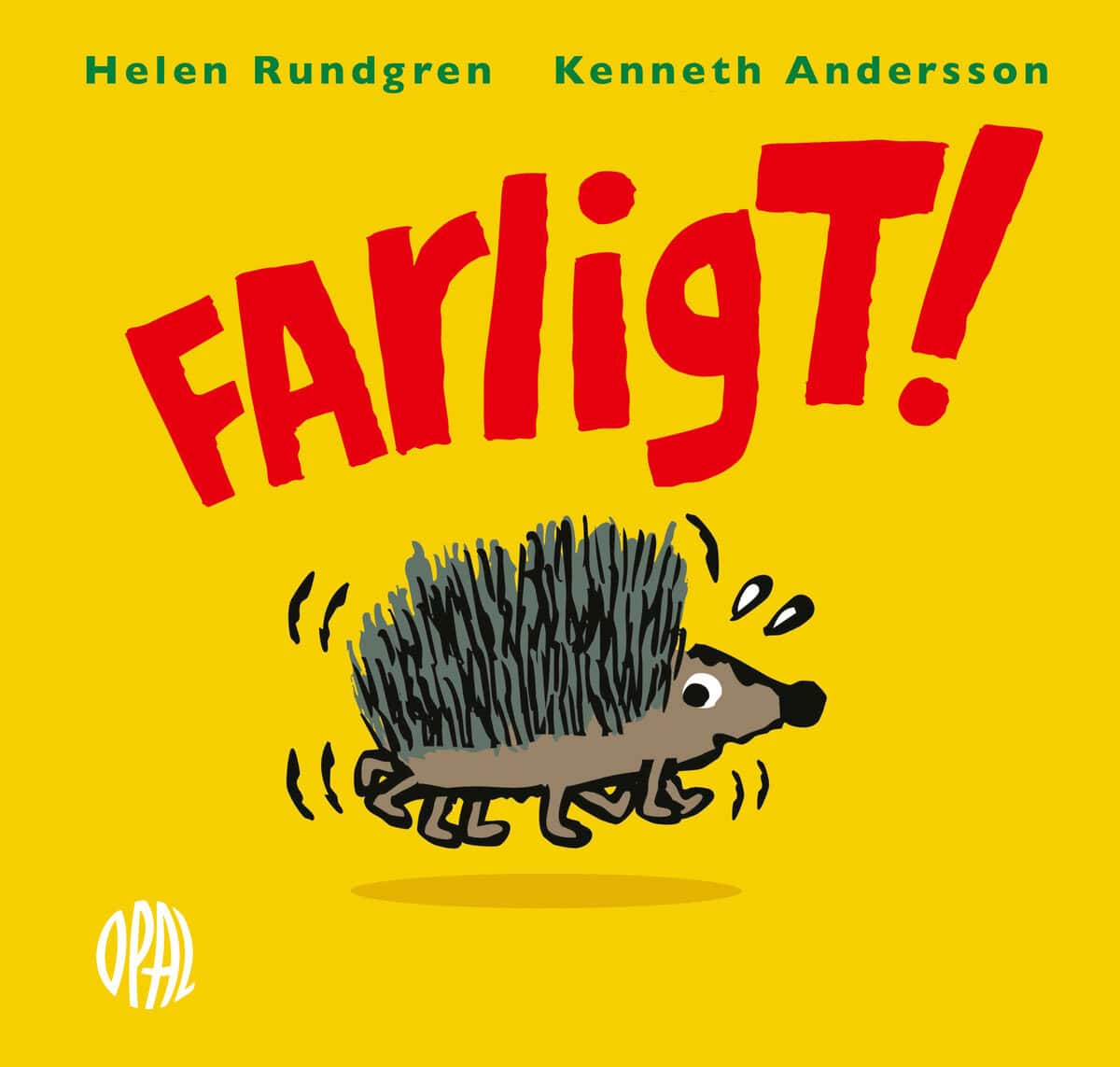 Rundgren, Helen ; Andersson, Kenneth : Farligt!