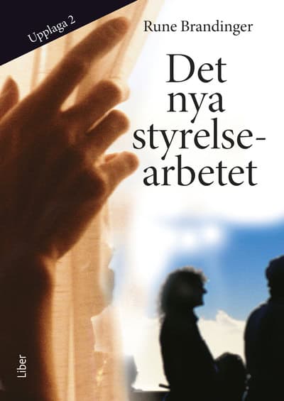 Rune Brandinger : Det nya styrelsearbetet