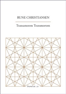 Rune Christiansen : Transamorem Transmortem