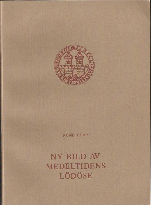 Rune Ekre : Ny bild av medeltidens Lödöse